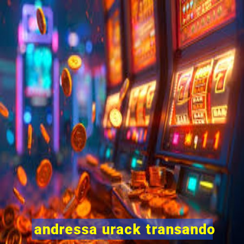 andressa urack transando